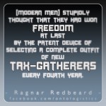 ragnar redbeard tax gatherer money democracy nato anti voting nietzsche